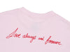 UNEHARDOF Naomi Handwriting “Love Always and Forever" T-Shirt